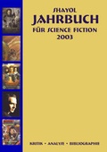 Cover: Shayol Jahrbuch zur Science Fiction 2003 - Shayol - Ronald Hoppe