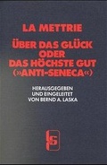 Cover: &Uuml;ber das Gl&uuml;ck, oder: Das H&ouml;chste Gut ("Anti-Seneca") - LSR-Verlag