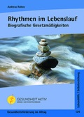 Cover: Rhythmen im Lebenslauf - gesundheit aktiv anthroposophische heilkunst