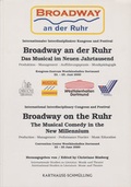 Cover: Broadway an der Ruhr: Das Musical im Neuen Jahrtausend - Karthause-Schm&uuml;lling