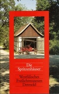 Cover: Die Spritzenh&auml;user - LWL-Freilichtmuseum Detmold