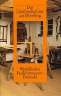 Cover: Das Handwerkerhaus aus Blomberg - LWL-Freilichtmuseum Detmold