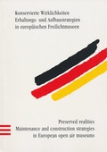Cover: Konservierte Wirklichkeiten - LWL-Freilichtmuseum Detmold