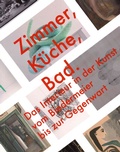 Cover: Zimmer, K&uuml;che, Bad - Stadt W&uuml;rzburg Museum im Kulturspeicher