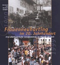 Cover: Frauenneuharting im 20. Jahrhundert - VLG Verlag & Agentur GmbH