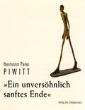 Cover: Ein unvers&ouml;hnlich sanftes Ende - Verlag des Zeitgenossen