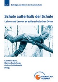 Cover: Schule au&szlig;erhalb der Schule - Grundschulverband - Arbeitskreis Grundschule