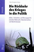 Cover: Die R&uuml;ckkehr des Krieges in die Politik. - Verlag Winfried Jenior