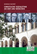 Cover: Christliche Sozialethik an der LMU M&uuml;nchen - VLG Verlag & Agentur GmbH