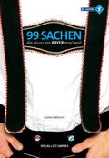 Cover: 99 Sachen, die muss ein Bayer machen! - VLG Verlag & Agentur GmbH