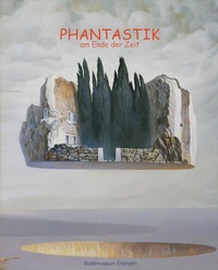 Enlarge image Cover: Phantastik am Ende der Zeit - Verlag Stadtmuseum Erlangen