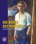 Cover: Die Kunst des Portr&auml;ts. Aus Erlanger Sammlungen - Verlag Stadtmuseum Erlangen