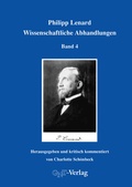 Cover: Gesammelte Werke / Philipp Lenard: Wissenschaftliche Abhandlungen Band 4 - GNT Publishing GmbH
