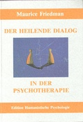 Cover: Der heilende Dialog in der Psychotherapie - EHP Edition Humanistische Psychologie