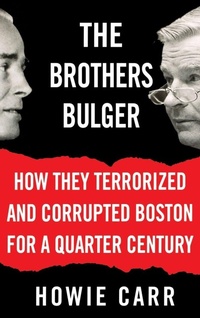 Enlarge image Cover: The Brothers Bulger - Grand Central Publishing