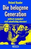 Cover: Die belogene Generation - Resch-Verlag
