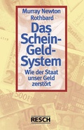 Cover: Das Schein-Geld-System - Resch-Verlag