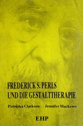 Cover: Frederick S. Perls und die Gestalttherapie - EHP Edition Humanistische Psychologie