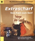Cover: Extrascharf - LWL-Freilichtmuseum Hagen Westf&auml;lisches Landesmuseum f. Handwerk u. Technik