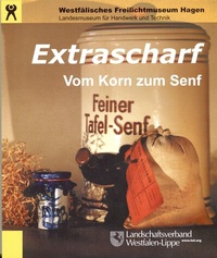 Enlarge image Cover: Extrascharf - LWL-Freilichtmuseum Hagen Westfälisches Landesmuseum f. Handwerk u. Technik