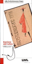Cover: Karriere mit Lehre - LWL-Freilichtmuseum Hagen Westf&auml;lisches Landesmuseum f. Handwerk u. Technik
