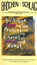 Cover: Br&uuml;ckenschlag. Zeitschrift f&uuml;r Sozialpsychiatrie, Literatur, Kunst / Sexuelle Misshandlung in der Kindheit - Psychiatrisierung als Konsequenz? - Die Br&uuml;cke Neum&uuml;nster