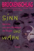 Cover: Br&uuml;ckenschlag. Zeitschrift f&uuml;r Sozialpsychiatrie, Literatur, Kunst / Sinn und Wahn - Die Br&uuml;cke Neum&uuml;nster