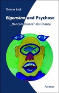 Cover: Eigensinn und Psychose - Die Br&uuml;cke Neum&uuml;nster