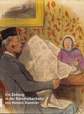 Cover: Die Zeitung in der K&uuml;nstlerkarikatur von Honor&eacute; Daumier - Stiftung Saarl&auml;ndischer Kulturbesitz