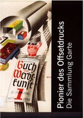 Cover: Pionier des Offsetdrucks: Die Sammlung Garte - Stiftung Saarl&auml;ndischer Kulturbesitz