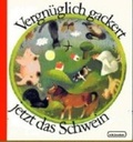 Cover: Vergn&uuml;glich gackert jetzt das Schwein - Kloeden, v