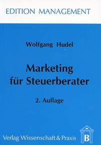 Abbildung von: Marketing für Steuerberater. - Verlag Wissenschaft & Praxis