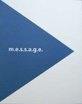 Cover: m.e.s.s.a.g.e. Positionen aktueller Kunst - Sch&uuml;ppenhauer, Ch