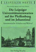 Cover: Die Leipziger Universit&auml;tssternwarten auf der Pleissenburg und im Johannistal - Sax-Verlag