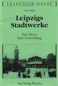 Cover: Leipzigs Stadtwerke - Sax-Verlag