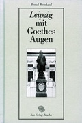 Cover: Leipzig mit Goethes Augen - Sax-Verlag