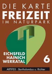 Abbildung von: Die Karte - Freizeit im Naturpark - Nr6 - Eichsfeld - Hainich - Werratal - ARTIFEX Kartenverlag