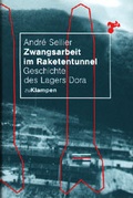 Cover: Zwangsarbeit im Raketentunnel - zu Klampen Verlag