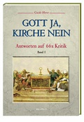 Cover: Gott ja, Kirche nein. Antworten auf 66 &times; Kritik Band 1 - MM Verlag