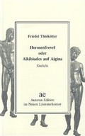 Cover: Hermenfrevel oder Alkibiades auf Aigina - Neues Literaturkontor