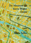Cover: Die Abenteuer des braven B&uuml;rgers Drente - Ziethen, Harry