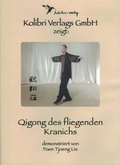 Cover: Qigong des fliegenden Kranichs - Kolibri Verlags GmbH