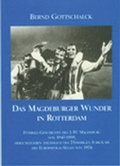 Cover: Das Magdeburger Wunder in Rotterdam - Ziethen, Harry