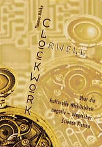 Enlarge image Cover: Clockwork Orwell - Unrast Verlag
