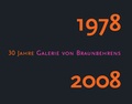 Cover: 1978-2008 - 30 Jahre Galerie von Braunbehrens - Galerie von Braunbehrens