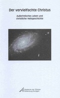 Cover: Der vervielfachte Christus - Akademie d. Di&ouml;zese Rottenb.-Stgt.