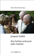 Cover: Jacques Gaillot - Die Freiheit wird euch wahr machen - Maier, Reimund