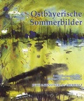 Cover: Ostbayerische Sommerbilder - Buch- & Kunstverlag Oberpfalz