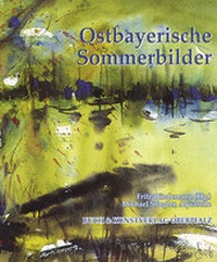 Abbildung von: Ostbayerische Sommerbilder - Buch- & Kunstverlag Oberpfalz