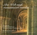 Cover: Die Welt muss romantisiert werden... - St&auml;dtische Museen Jena